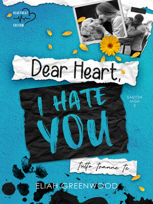 cover image of Dear Heart, I Hate You